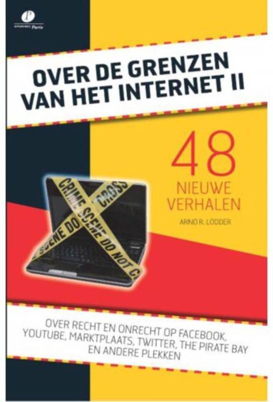 Over de grenzen van het internet II Arno R. Lodder